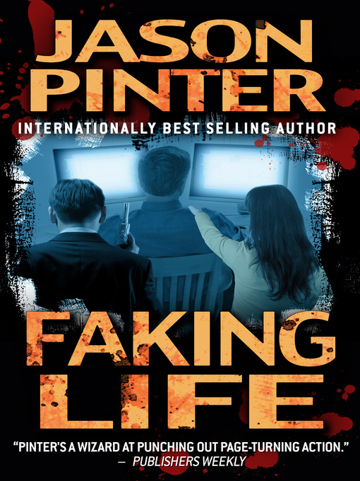 Title details for Faking Life by Jason Pinter - Available